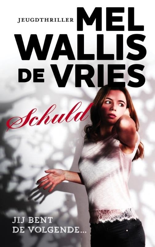 Schuld - Mel Wallis de Vries

Schuld van Mell Wallis de Vrie, Verzenden, Zo goed als nieuw