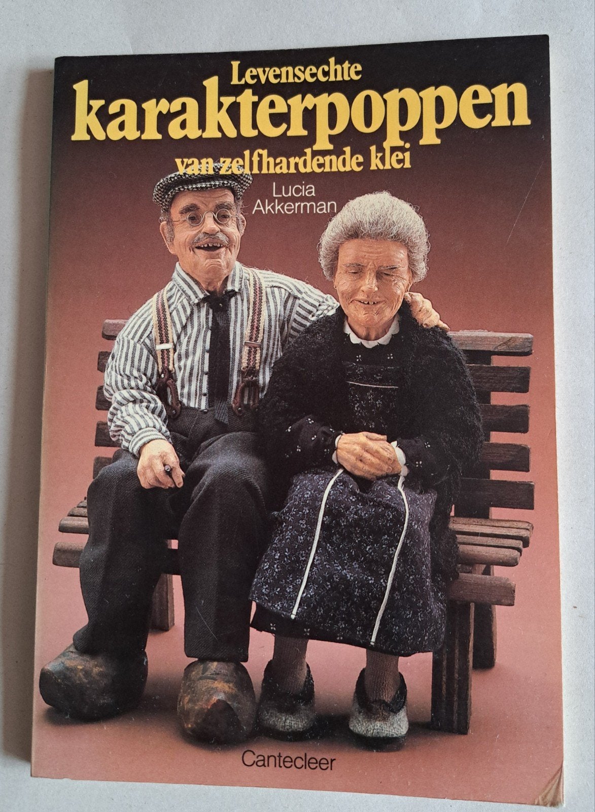Levensechte karakterpoppen van zelfhardende klei, Ophalen of Verzenden, Gelezen, Poppen maken, Lucia Akkerman