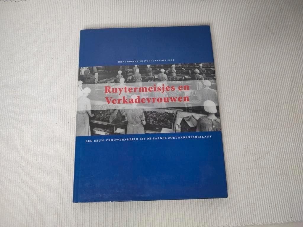 Ruytermeisjes en Verkadevrouwen - ISBN 9789055940783, 20e eeuw of later, Ineke Hogema / Yvonne van der Padt, Ophalen of Verzenden