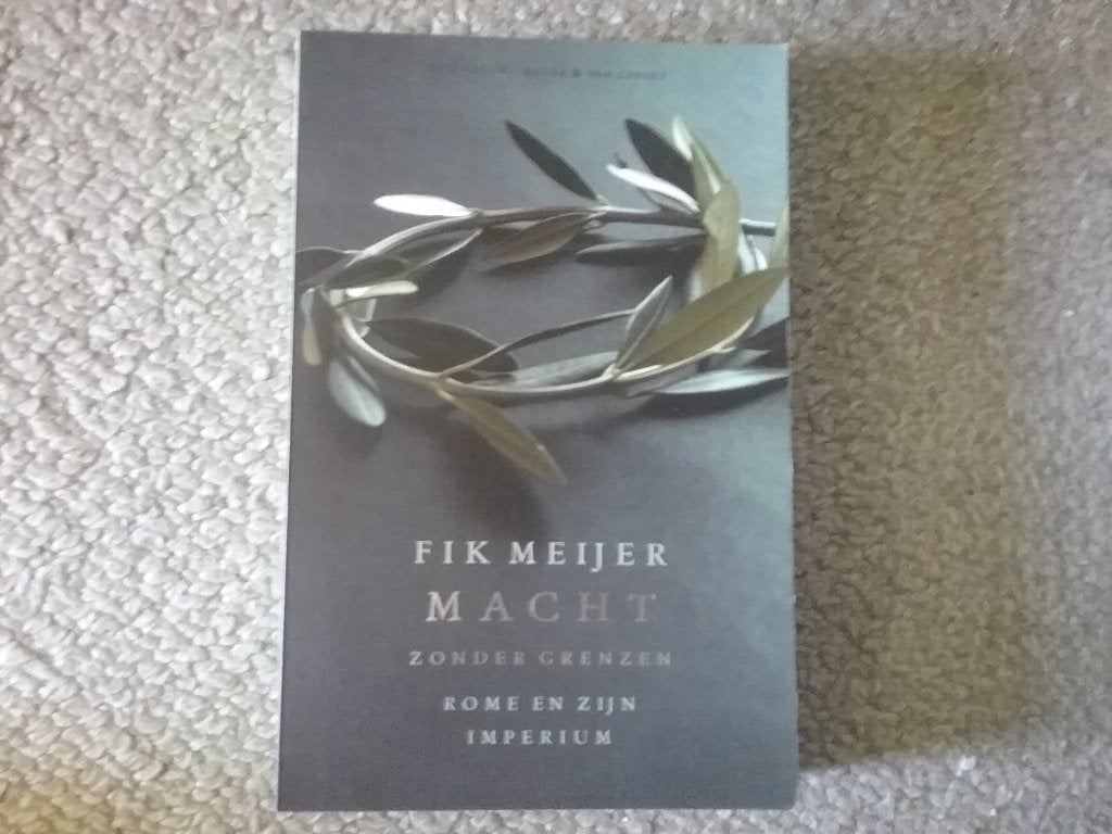 Fik Meijer / Macht zonder grenzen - Rome & Imperium (2005), Ophalen of Verzenden, 14e eeuw of eerder, Zo goed als nieuw, Europa