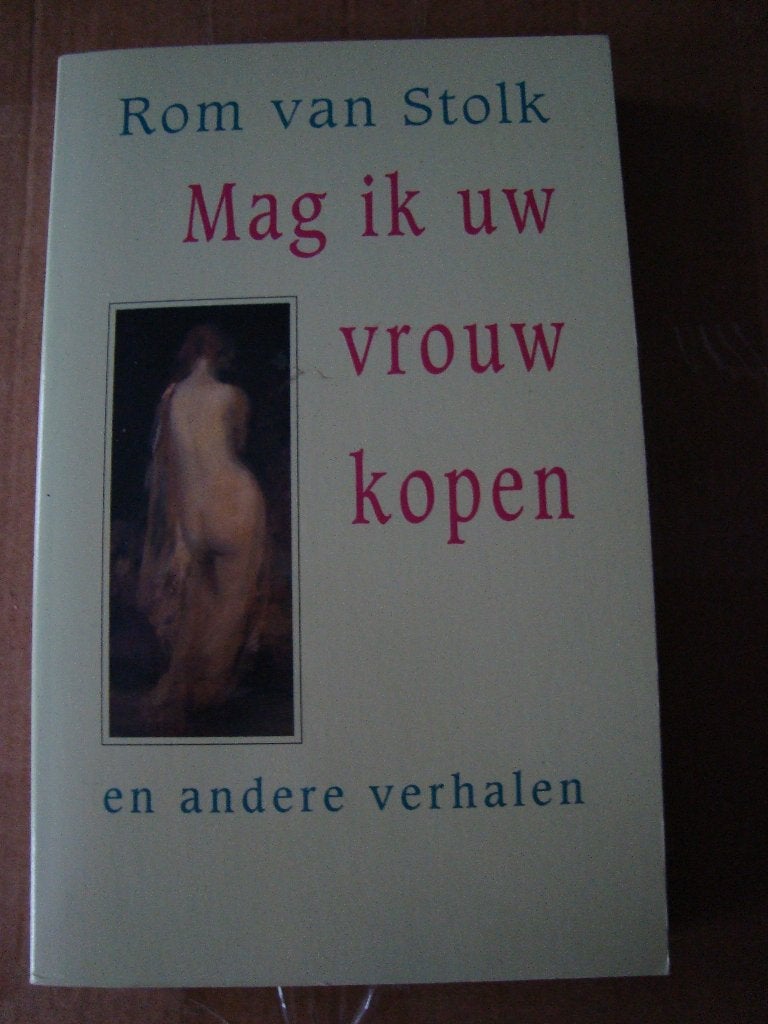 Rom van stolk, mag ik uw vrouw kopen en andere verhalen, nie, Ophalen of Verzenden, Nieuw