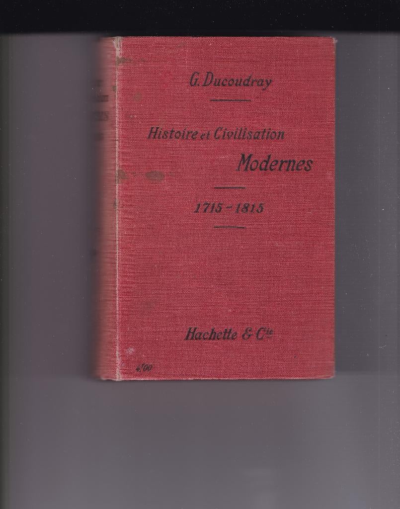 Ducoudray, G.- Histoire et civilisation modernes (1715-1815), Overige gebieden, Ducoudray, G., Ophalen of Verzenden, 20e eeuw of later