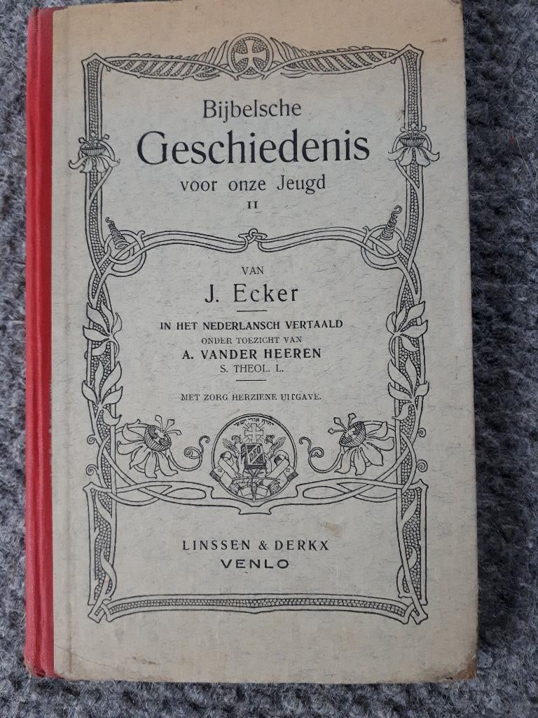 Bijbelsche geschiedenis voor onze jeugd. J Ecker, Antiek en Kunst, Antiek | Boeken en Bijbels, Ophalen of Verzenden, J.Ecker