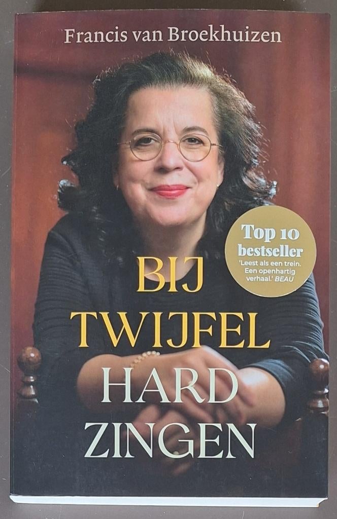 Bij twijfel hard zingen - Francis van Broekhuizen, Ophalen of Verzenden, Gelezen, Francis van Broekhuizen