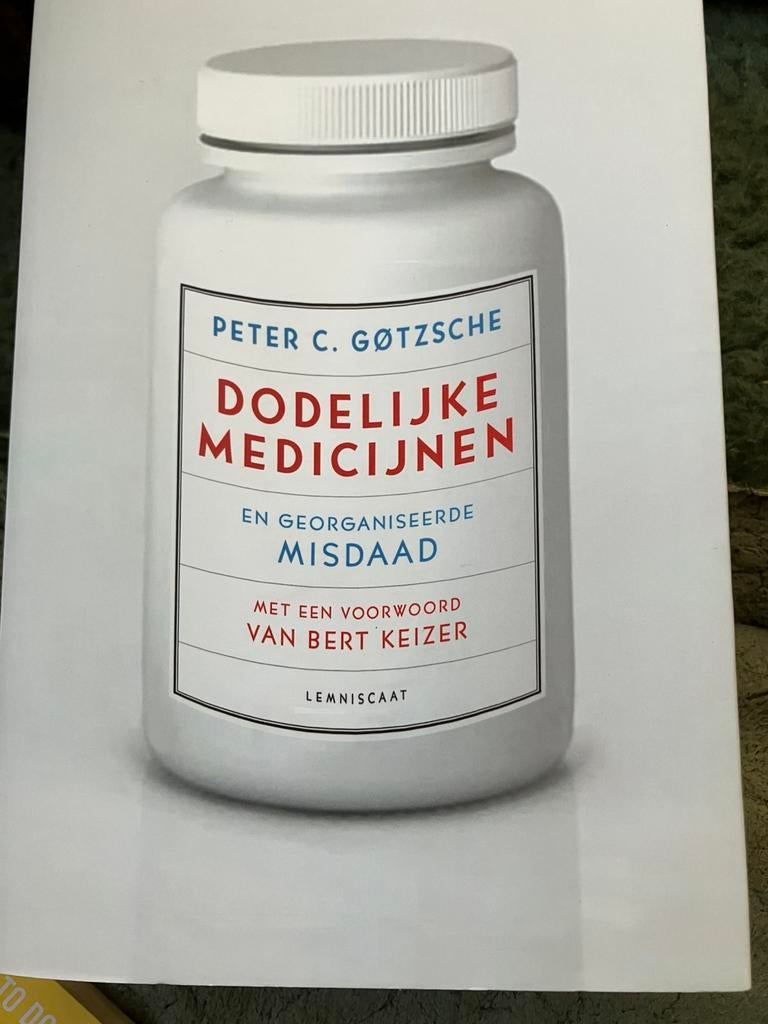 Dodelijke medicijnen en georganiseerde misdaad, Ophalen of Verzenden, Nieuw, Peter C. Gotzsche