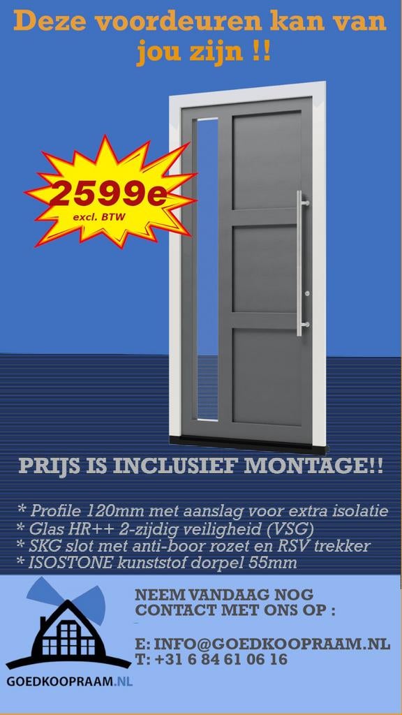Voordeuren met montage 2099€ De laagste raamprijzen in NL, Garantie