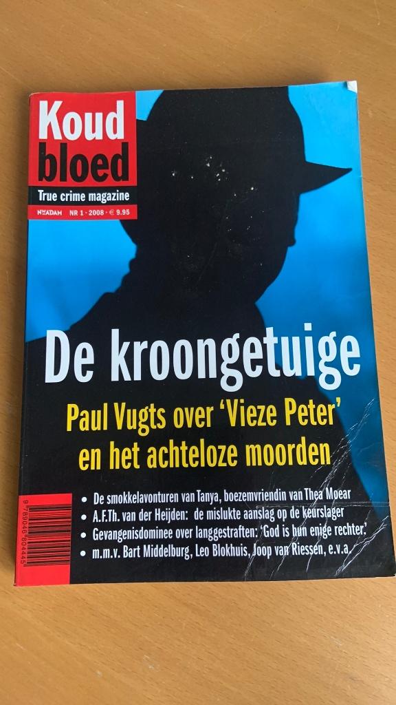 Paul Vugts - koud bloed  true crime magazine-De kroongetuige, Ophalen of Verzenden