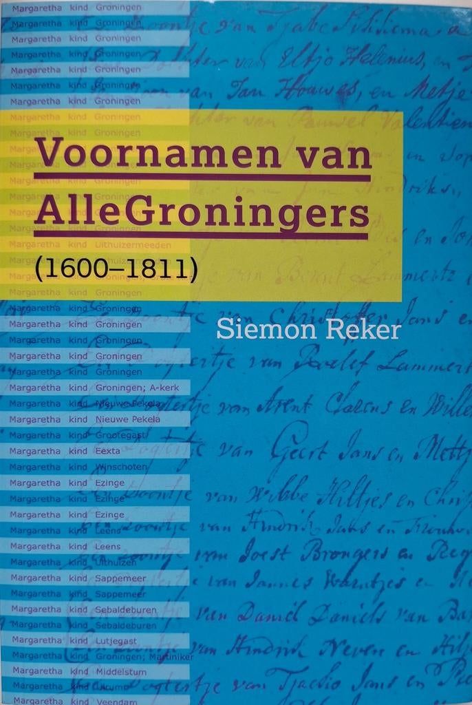 Siemon Reker - Voornamen van alle Groningers (1600-1811), Ophalen of Verzenden, Zo goed als nieuw, Siemon Reker