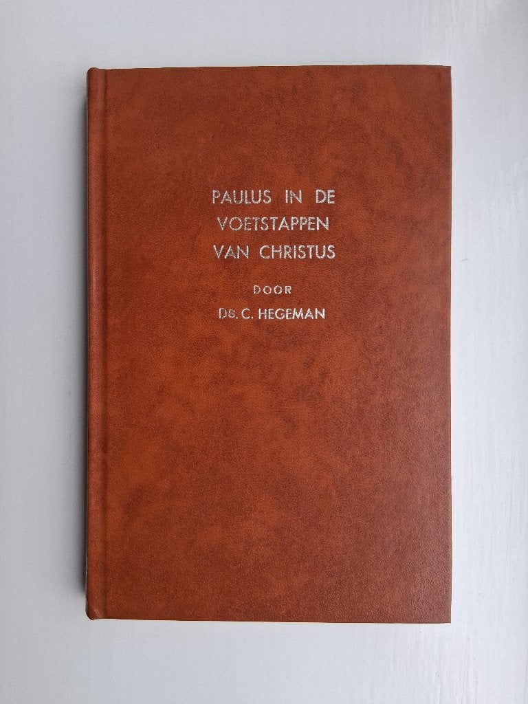 Paulus in de voetstappen van Christus - ds. C. Hegeman, Boeken, C. Hegeman, Christendom | Protestants, Ophalen of Verzenden, Zo goed als nieuw