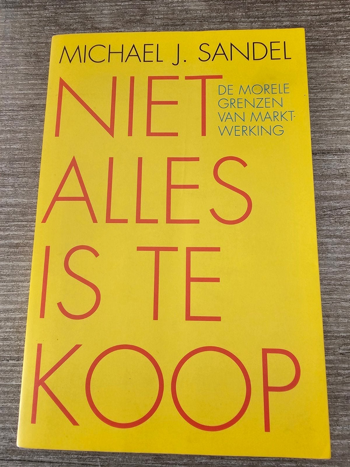 Niet Alles Is Te Koop - Michael J. Sandel, Ophalen of Verzenden, Gelezen, Michael J. Sandel