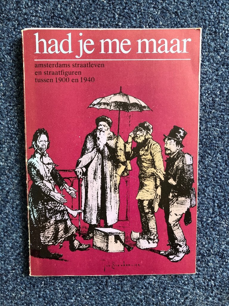 Had je me maar: Amsterdams straatleven 1900-1940, Ophalen of Verzenden, 20e eeuw of later, Zo goed als nieuw