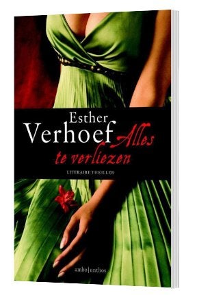 Alles te verliezen Esther Verhoef 9789026330896, Ophalen of Verzenden, Gelezen