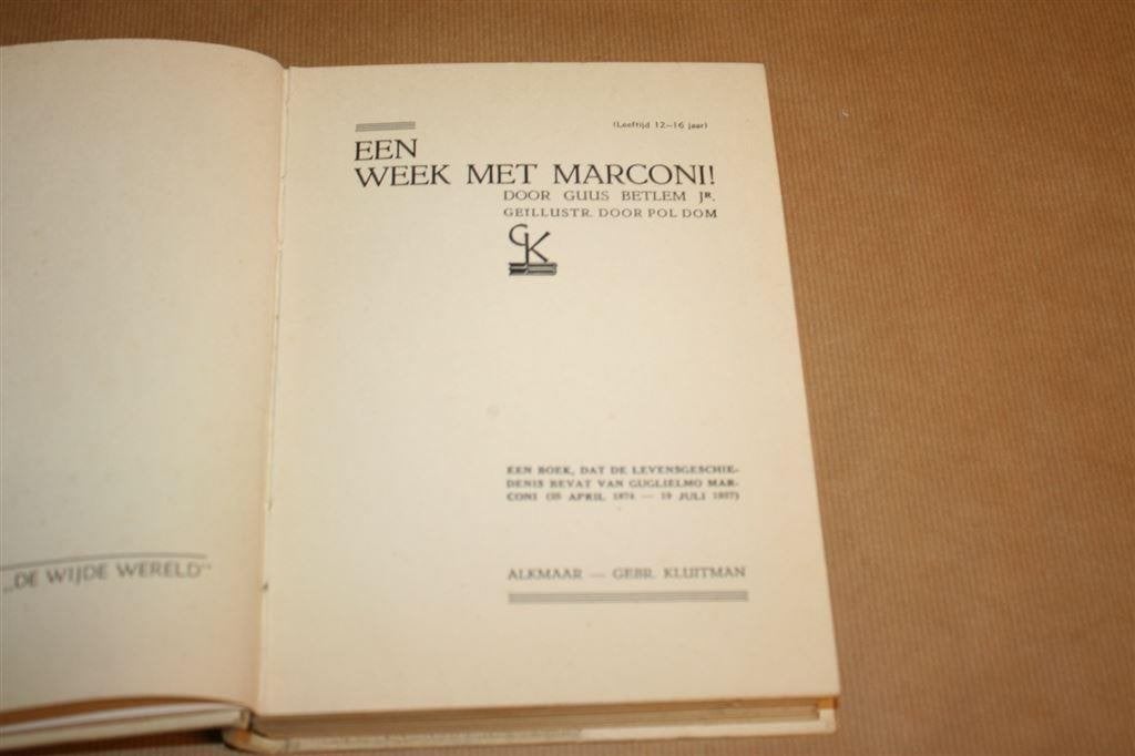 Een week met Marconi! Betlem. Uitg. Kluitman 1937., Boeken, Ophalen of Verzenden, Gelezen