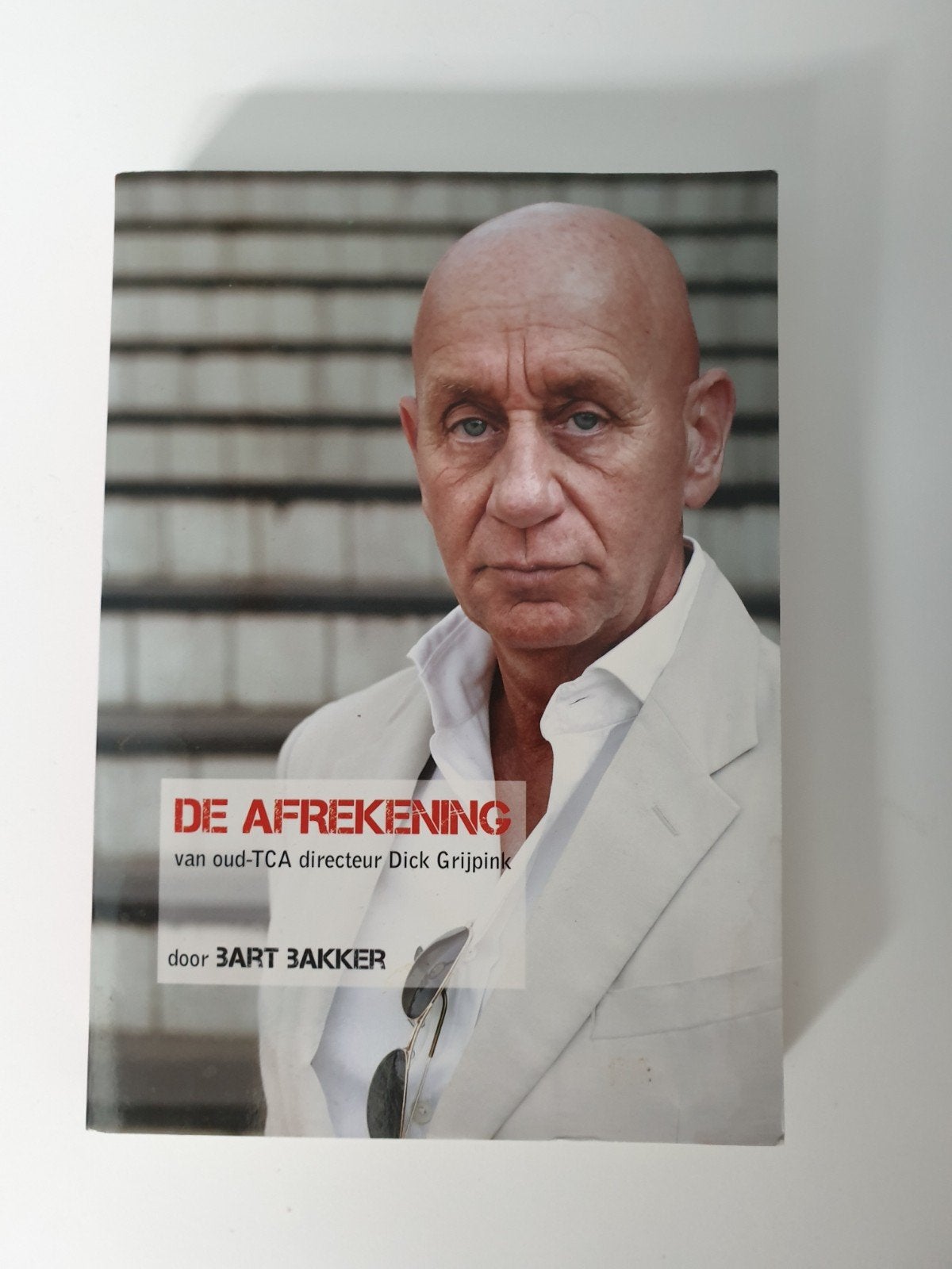 De Afrekening - Dick Grijpink door Bart Bakker, Ophalen of Verzenden, Gelezen, Bart Bakker