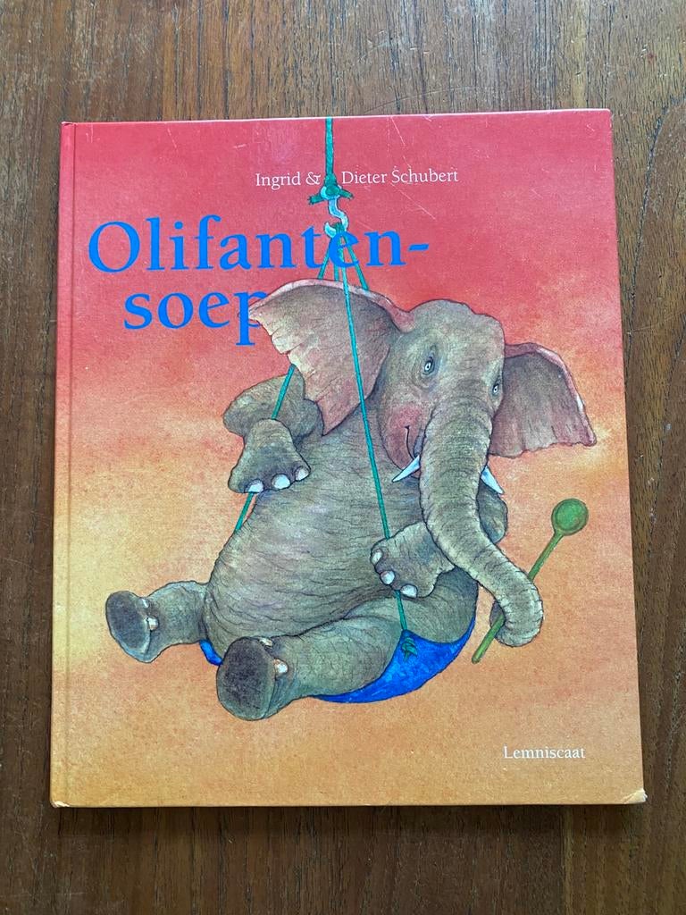 Olifantensoep - Ingrid & Dieter Schubert, Lemniscaat, Ophalen of Verzenden, Zo goed als nieuw, Ingrid Schubert; Dieter&Ingrid Schubert