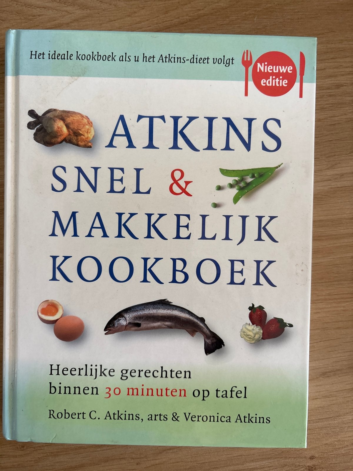 Atkins Snel & Makkelijk Kookboek - Nieuwe Editie, Gelezen, Voorgerechten en Soepen, Ophalen of Verzenden, Gezond koken