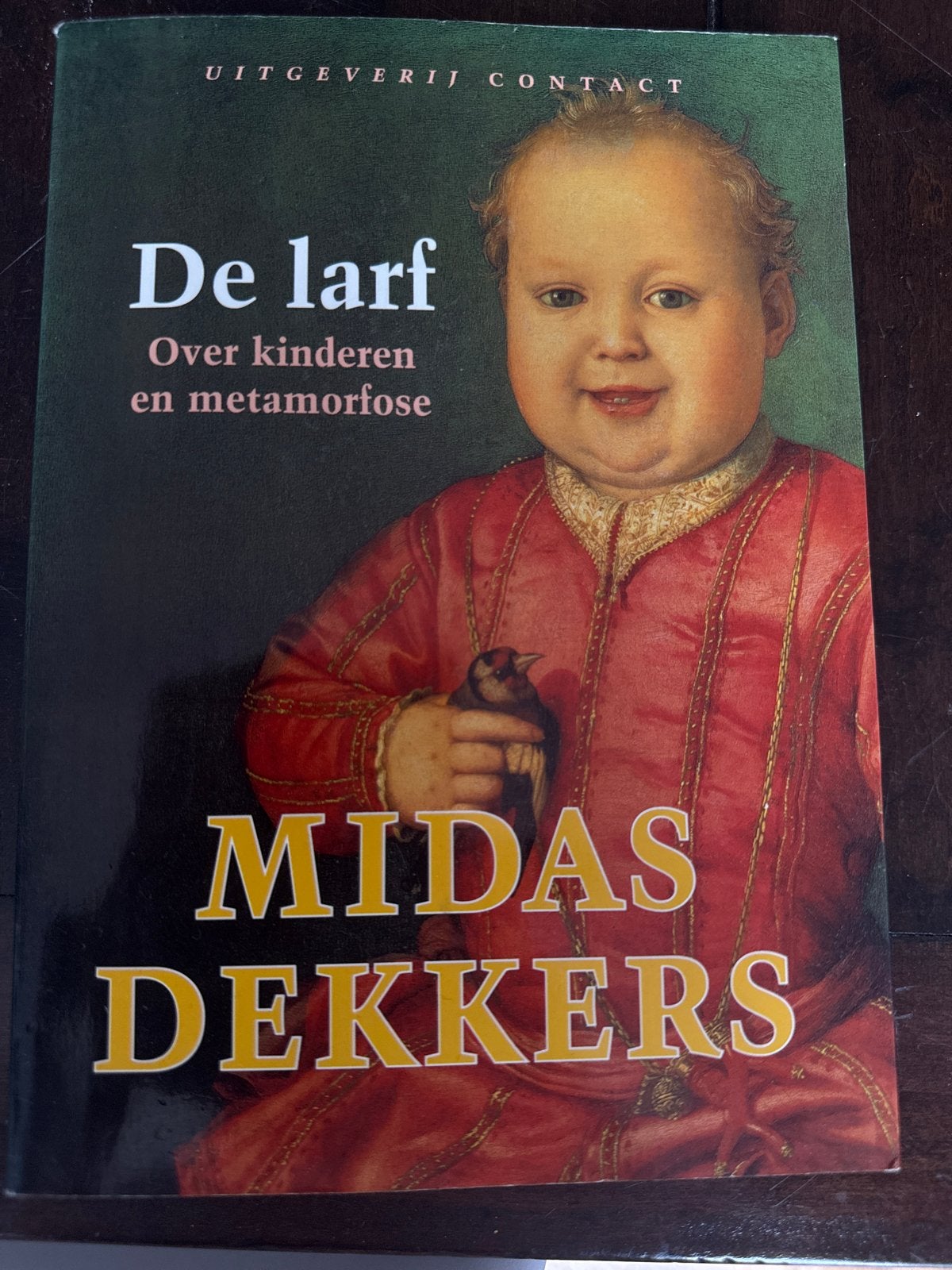 De larf - Over kinderen en metamorfose - Midas Dekkers, Ophalen of Verzenden, Zo goed als nieuw, Nederland