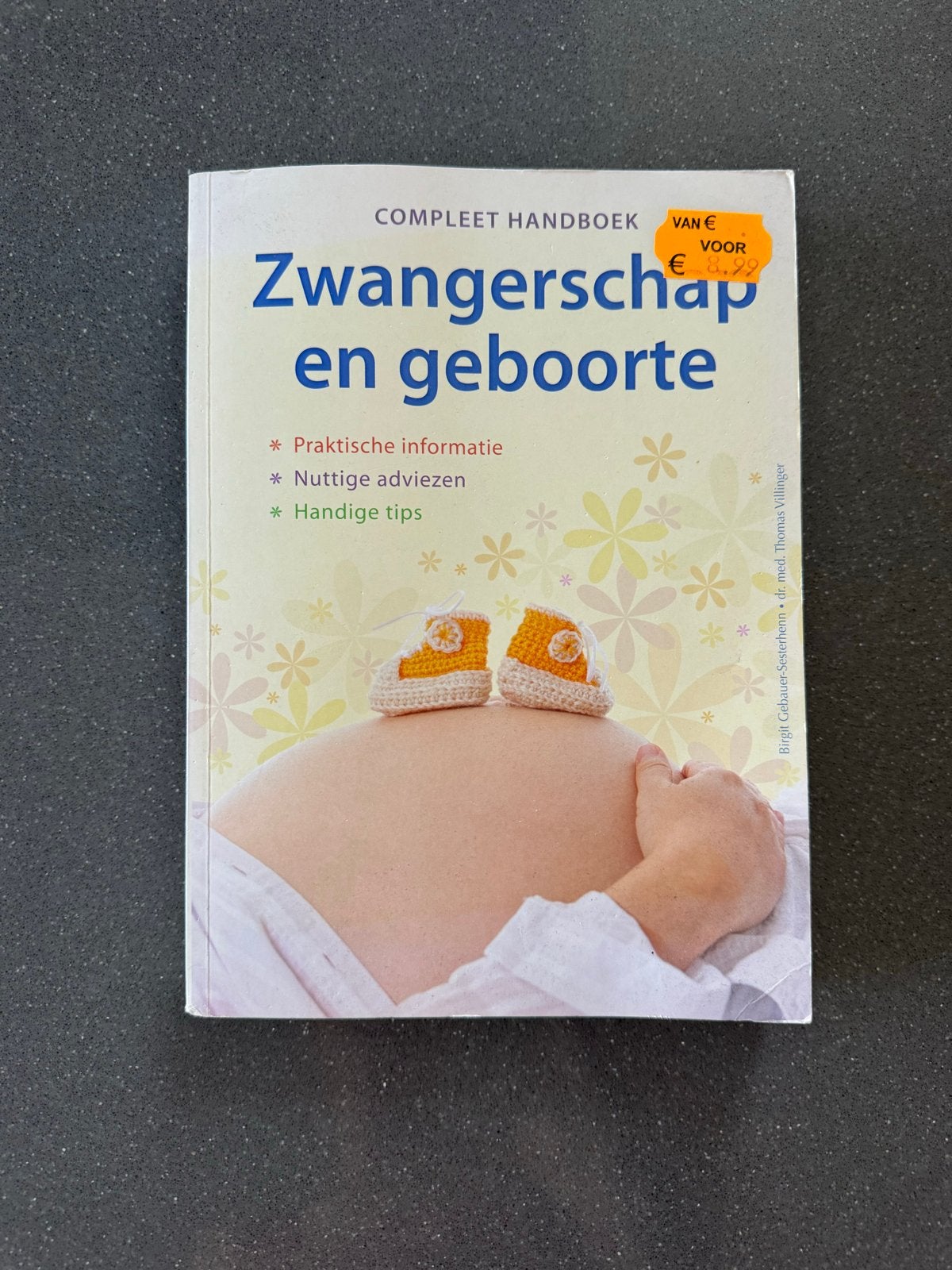 Compleet Handboek Zwangerschap en Geboorte, Boeken, Ophalen of Verzenden, Zo goed als nieuw, Zwangerschap en Bevalling