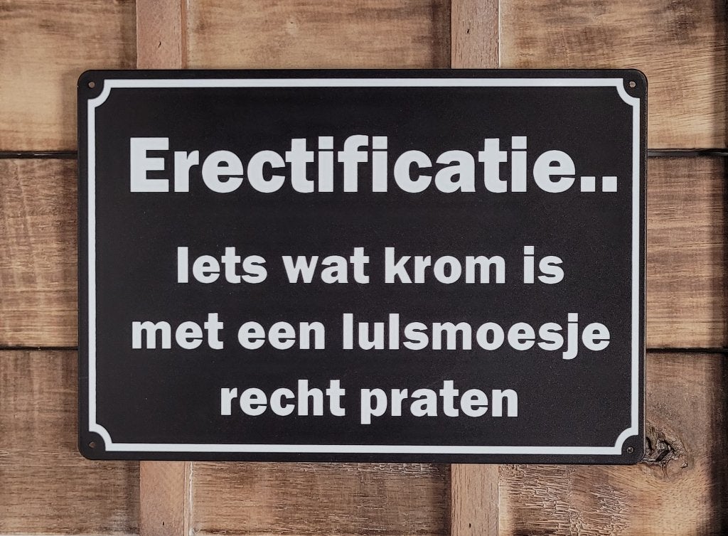 Erectificatie iets wat krom is lullen reclamebord van metaal, Info@deconoord.nl, Deco Noord, Nieuw, Ophalen of Verzenden