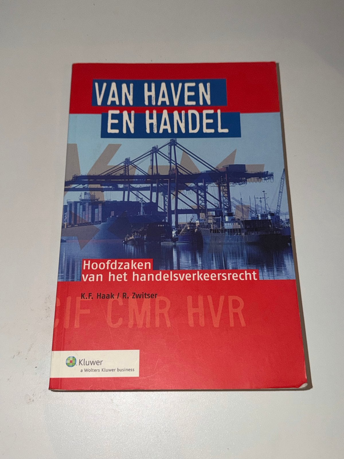 Van Haven en Handel: Hoofdzaken handelsverkeersrecht, Ophalen of Verzenden, Gamma, Zo goed als nieuw, HBO