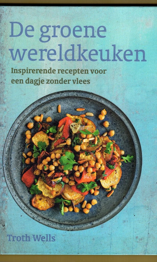 De Groene Wereldkeuken - Troth Wells BOEK 9789059563551, Boeken, Verzenden, Gelezen, Troth Wells