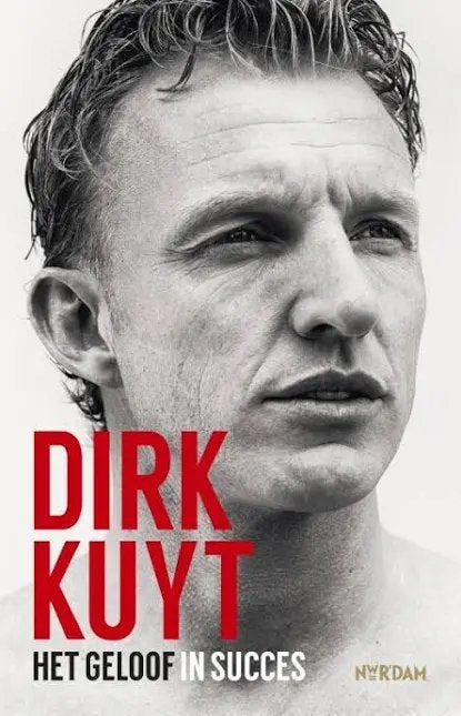 Dirk Kuyt: Het Geloof in Succes - Biografie, Ophalen of Verzenden, Zo goed als nieuw, Balsport