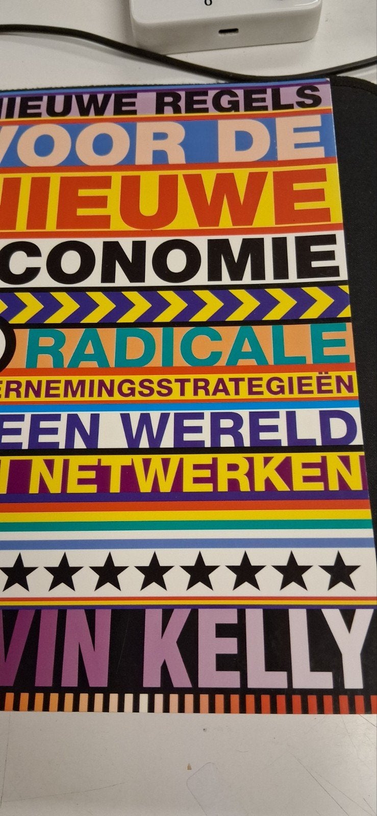Nieuwe Regels voor de Nieuwe Economie - Kevin Kelly, Gelezen, Ophalen of Verzenden, Economie en Marketing, Kevin Kelly