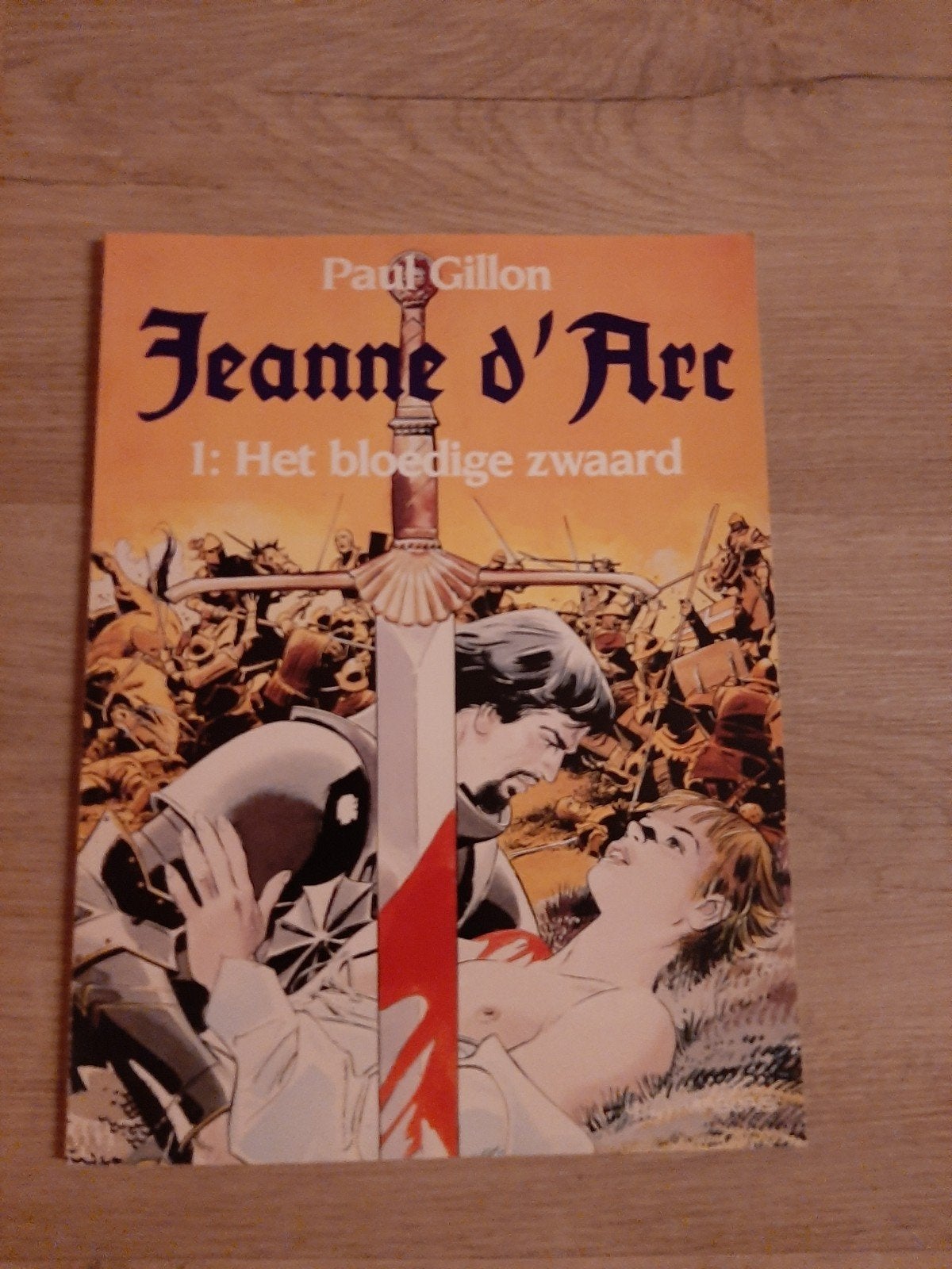 Jeanne d'Arc 1: Het bloedige zwaard - Paul Gillon, Boeken, Eén stripboek, Ophalen of Verzenden, Gelezen, Paul Gillon