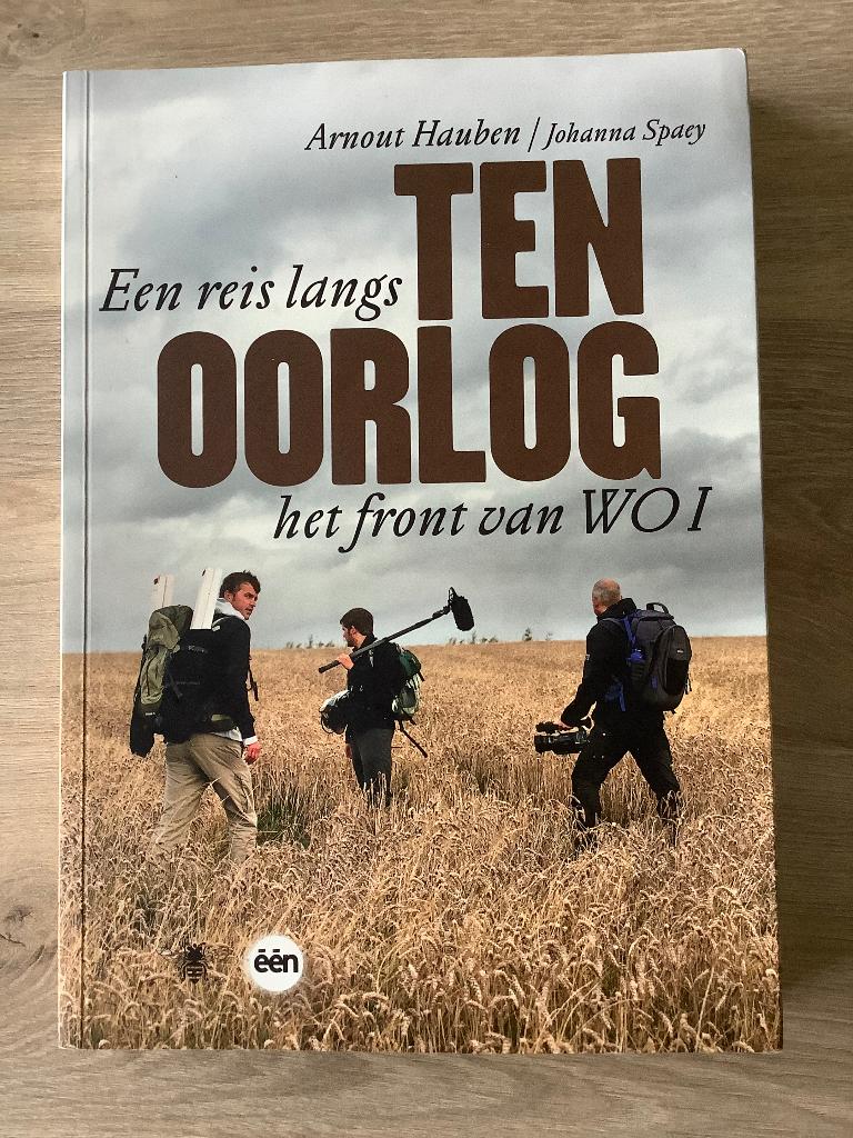 Arnout Hauben - Ten oorlog een reis langs het front van WO1, Boeken, Ophalen of Verzenden, Zo goed als nieuw, Arnout Hauben, Voor 1940