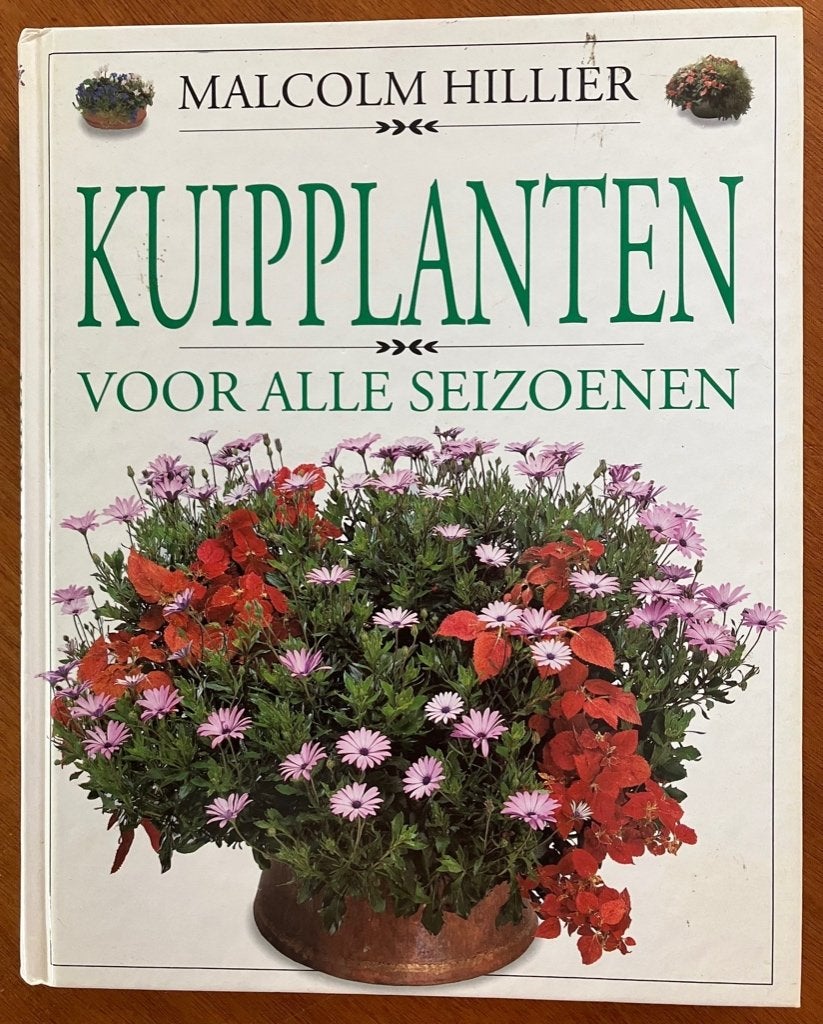 Kuipplanten voor alle seizoenen - Malcolm Hillier, Verzenden, Gelezen, Tuinieren en Tuinplanten