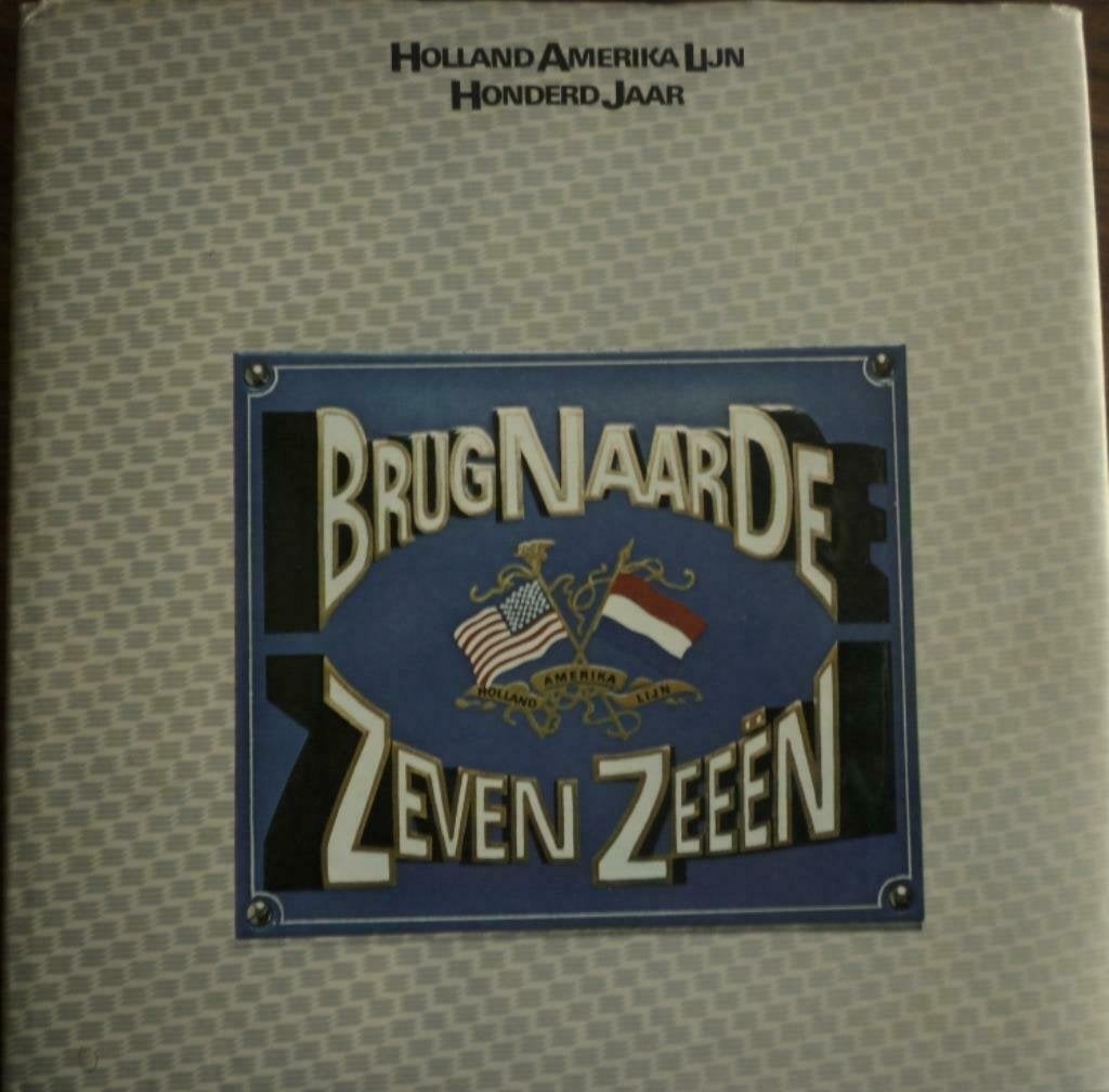 Brug naar de zeven zeeën-HollandAmerikaLijn Honderd jaar, Ophalen of Verzenden, Zo goed als nieuw, Boek of Tijdschrift