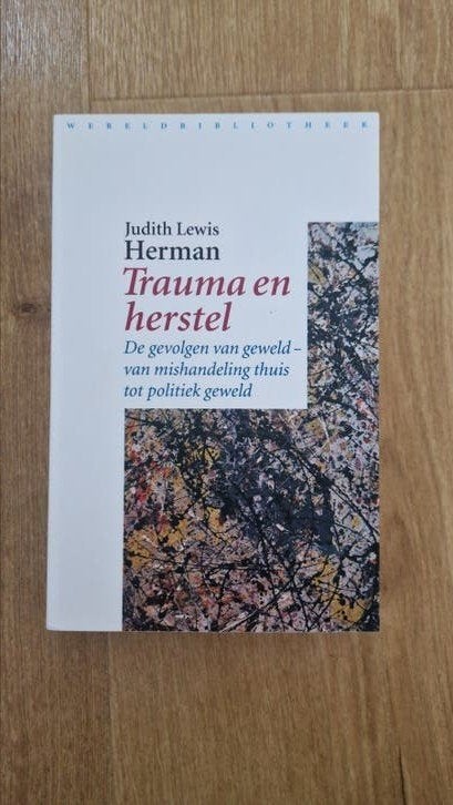 Judith Lewis Herman - Trauma en herstel, Boeken, Ophalen of Verzenden, Gelezen, Judith Lewis Herman