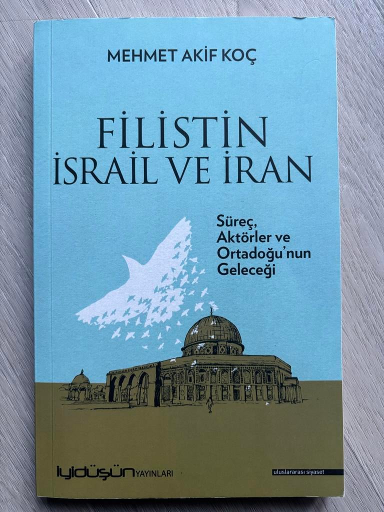 Filistin, İsrail ve İran - Mehmet Akif Koç, Ophalen of Verzenden, Gelezen, Politiek en Staatkunde, Wereld