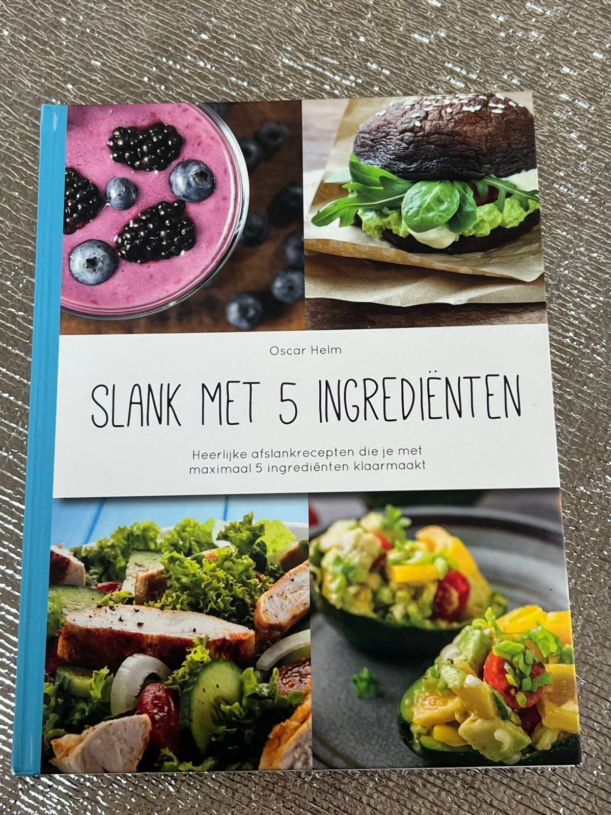 Slank met 5 ingrediënten Oscar Helm, Ophalen of Verzenden, Nieuw, Dieet en Voeding