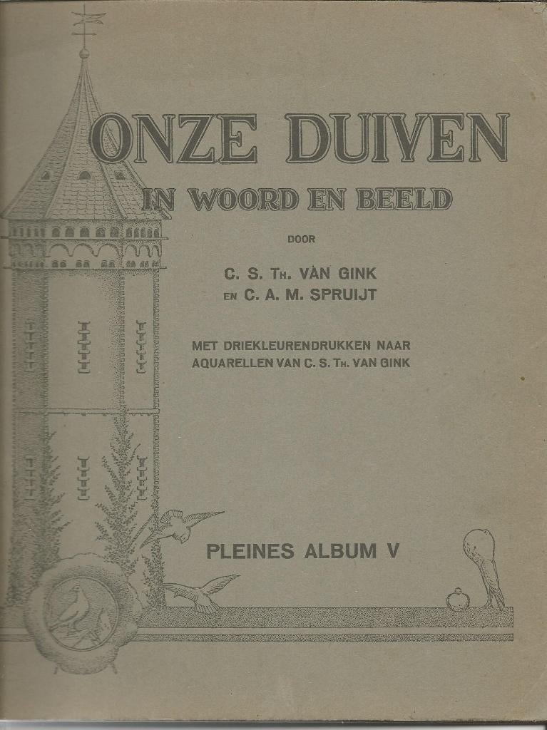 Plaatjesalbum  Onze Duiven deel 5 van Pleines, Ophalen of Verzenden, Zo goed als nieuw, C.S.Th. van Gink en C.A.M. Spruijt, Plaatjesalbum