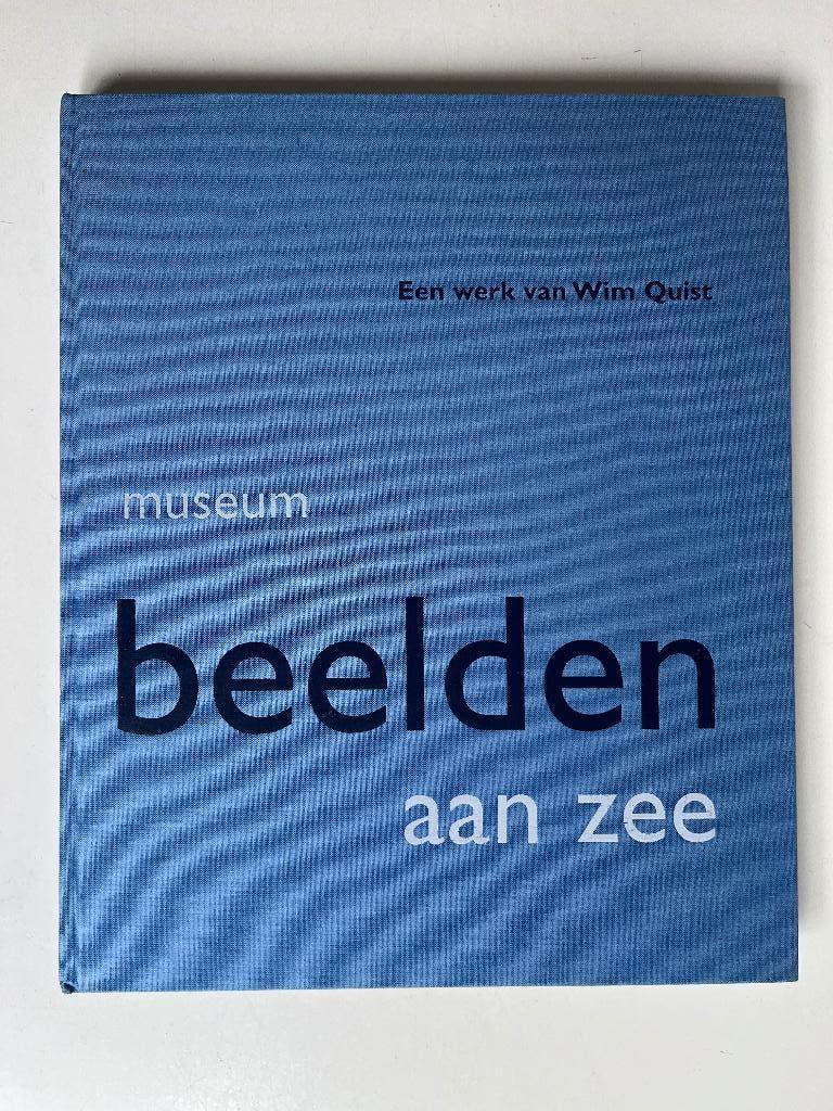 Museum Beelden aan Zee - Een werk van Wim Quist, Architecten, Ophalen of Verzenden, Zo goed als nieuw, Karel Jongtien