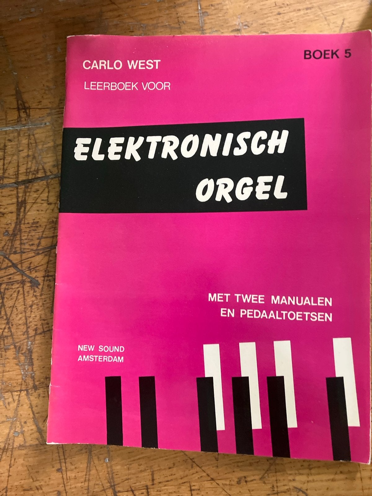 Carlo West Leerboek voor Elektronisch Orgel Boek 5, Muziek en Instrumenten, Ophalen of Verzenden, Zo goed als nieuw