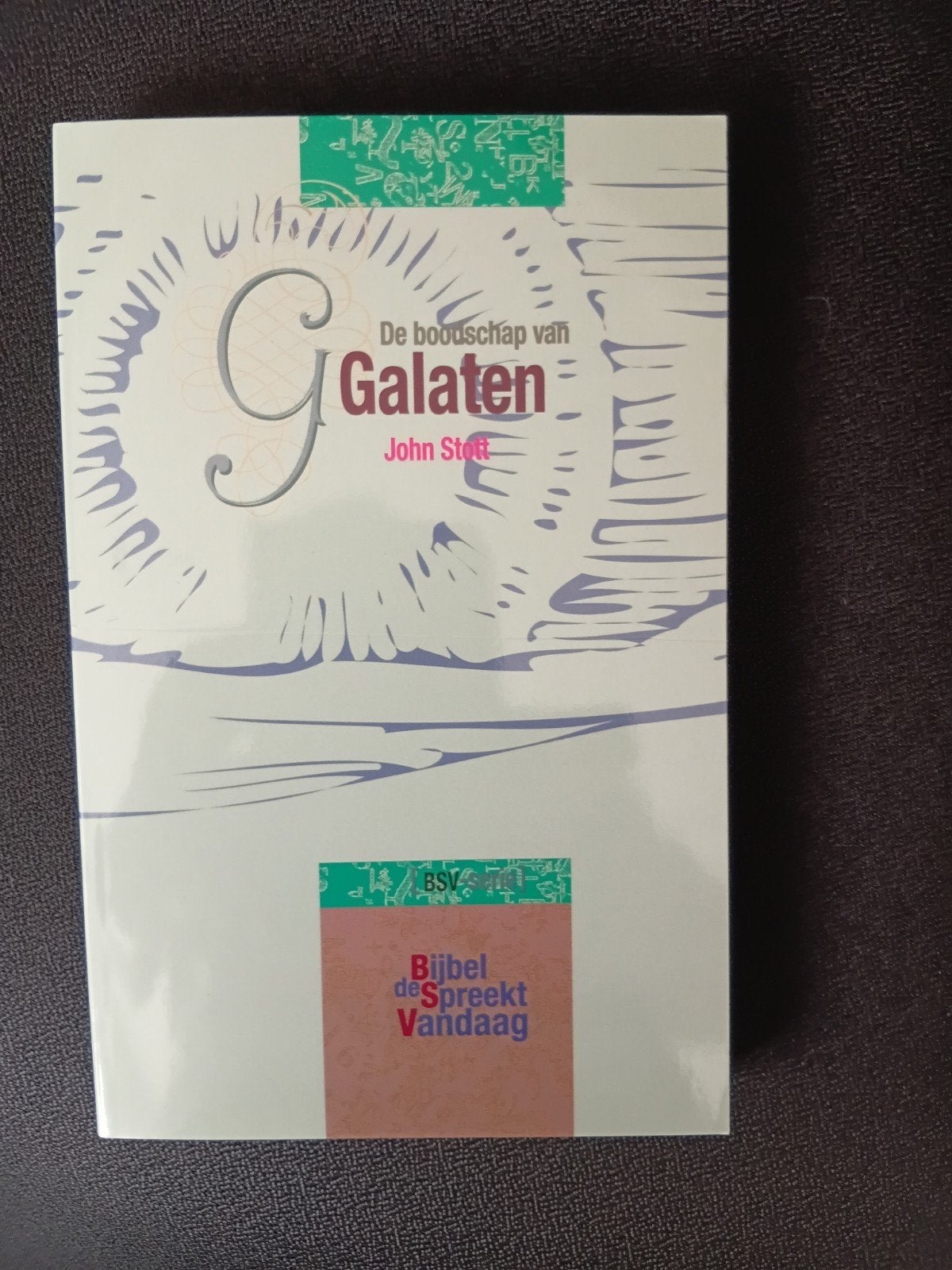 John Stott - De boodschap van Galaten, Boeken, Ophalen of Verzenden, Zo goed als nieuw, J. Stott
