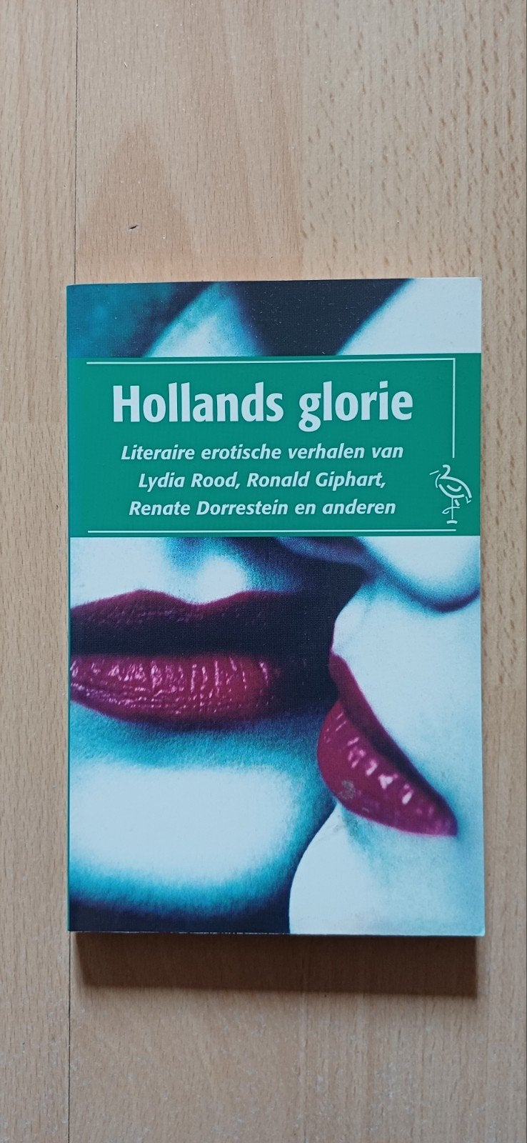 Hollands Glorie - Erotische verhalen, Ophalen of Verzenden, Gelezen, Lydia Rood, Ronald Giphart, Ischa Meijer, Rosita Steenbeek