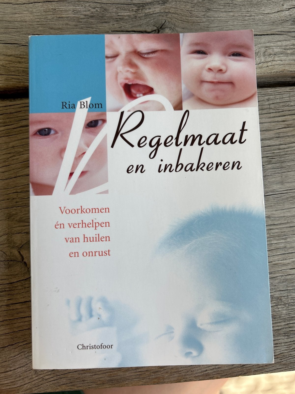 Regelmaat en inbakeren - Voorkom en verhelp huilen, Boeken, Zwangerschap en Opvoeding, Ophalen of Verzenden, Gelezen, Opvoeding tot 6 jaar