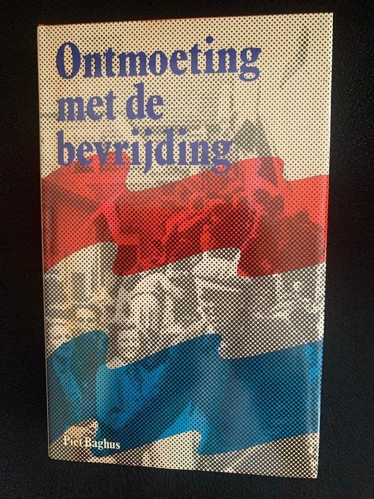 Ontmoeting met de bevrijding - Piet Baghchus, Ophalen of Verzenden, 20e eeuw of later, Gelezen