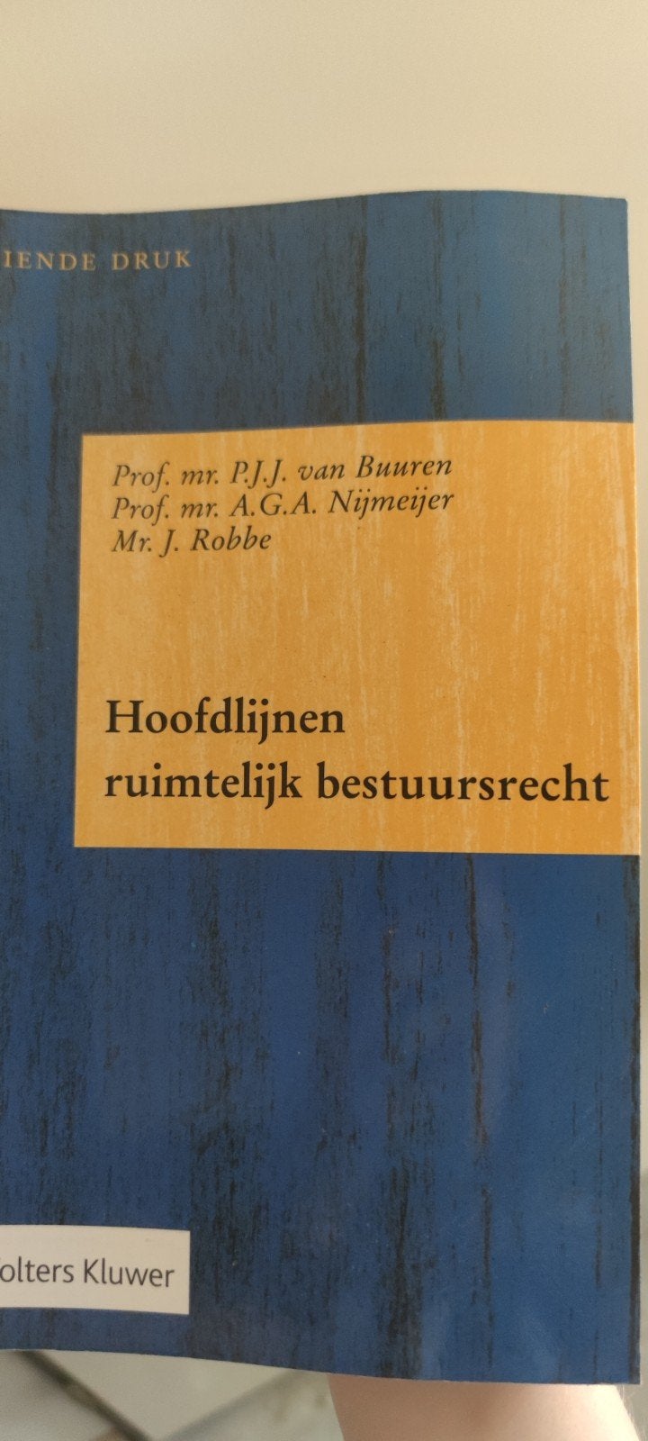 Hoofdlijnen ruimtelijk bestuursrecht - Wolters Kluwer, Gelezen, P.J.J. van Buuren, A.G.A. Nijmeijer, J. Robbe, Ophalen of Verzenden