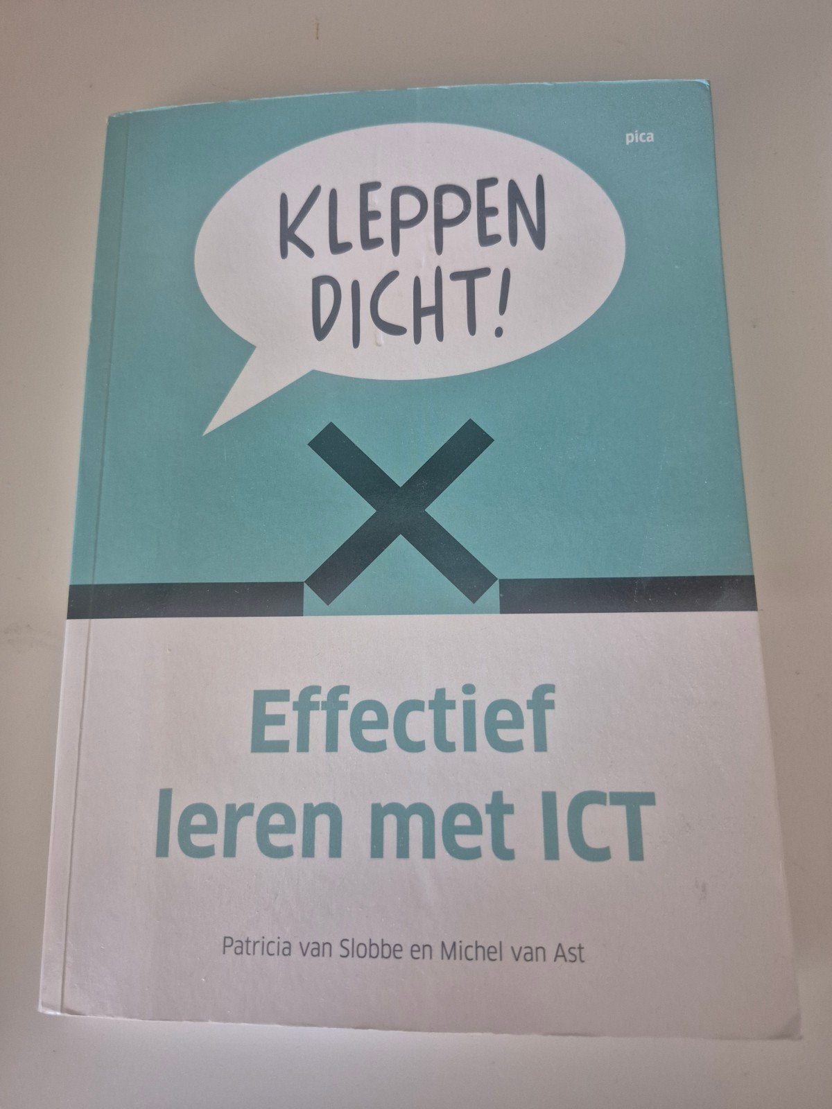 Patricia van Slobbe - Kleppen dicht!, Sociale wetenschap, Ophalen of Verzenden, Zo goed als nieuw, Patricia van Slobbe; Michel van Ast