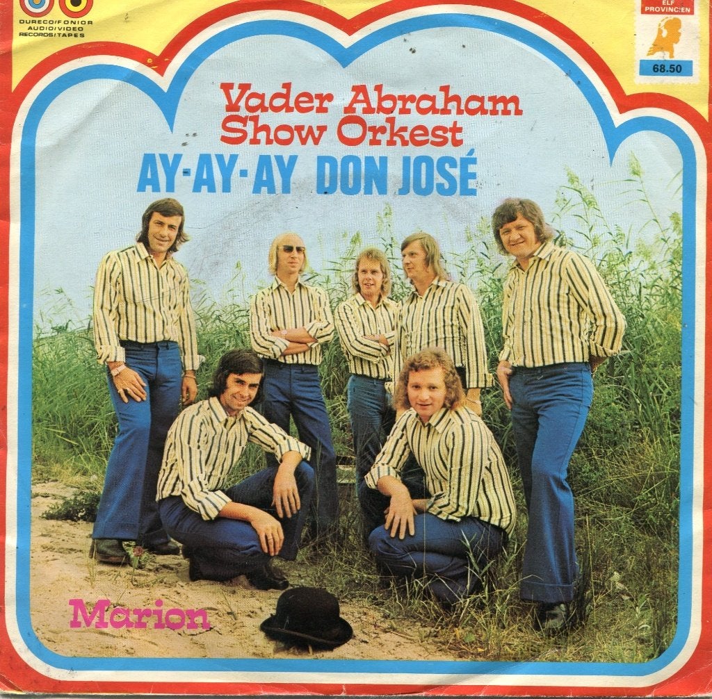 VADER ABRAHAM SHOW ORKEST  -  Ay ay ay Don José, Gebruikt, 7 inch, Nederlandstalig, Fotohoes