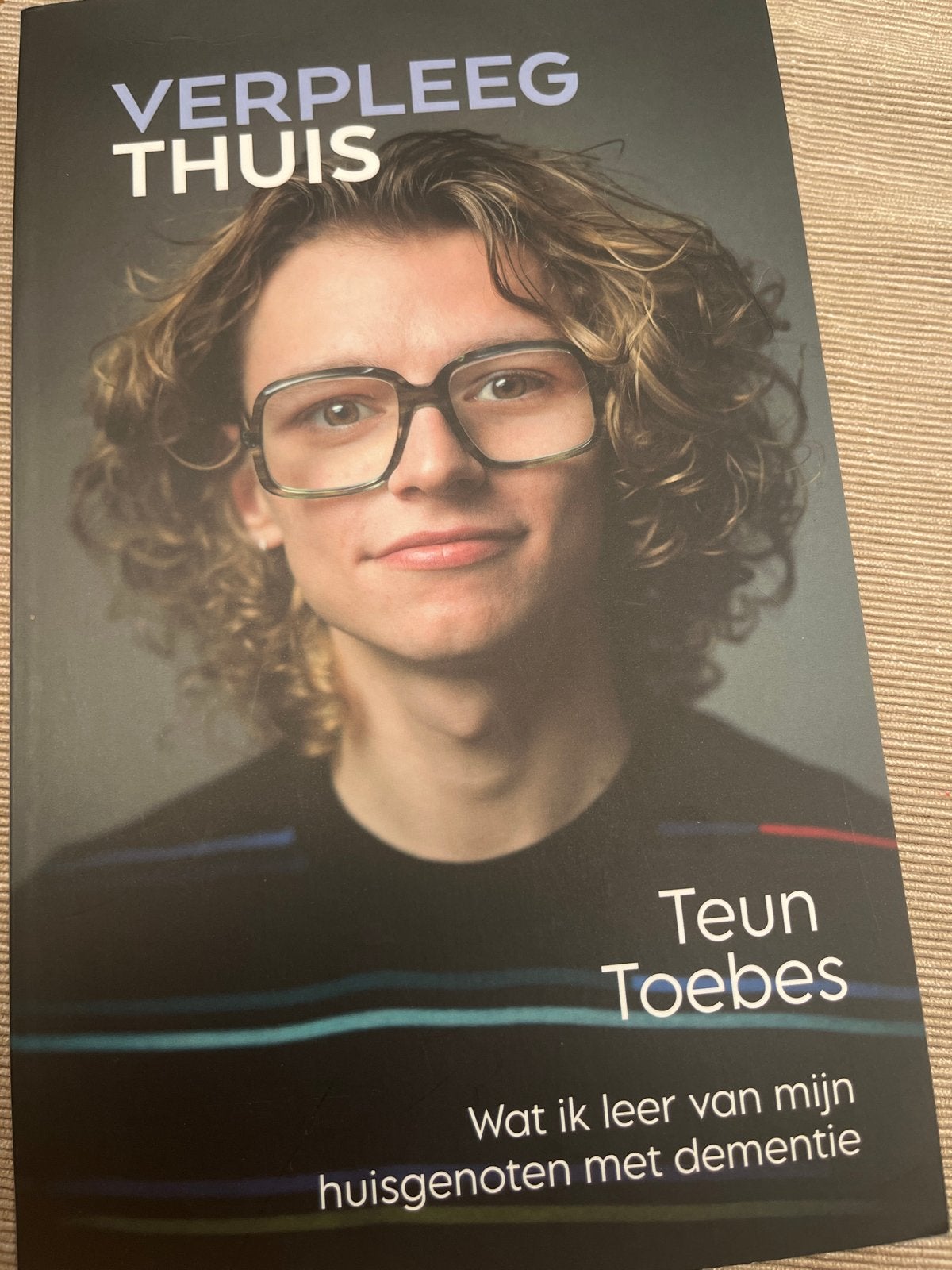 Verpleeg Thuis - Teun Toebes (Wat ik leer van mijn huisgenot, Ophalen of Verzenden, Zo goed als nieuw, Ziekte en Allergie