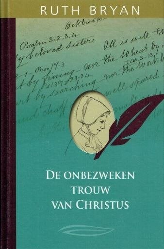 Ruth Bryan: De onbezweken trouw van Christus – Deel 3., Boeken, Christendom | Protestants, Ophalen of Verzenden, Zo goed als nieuw