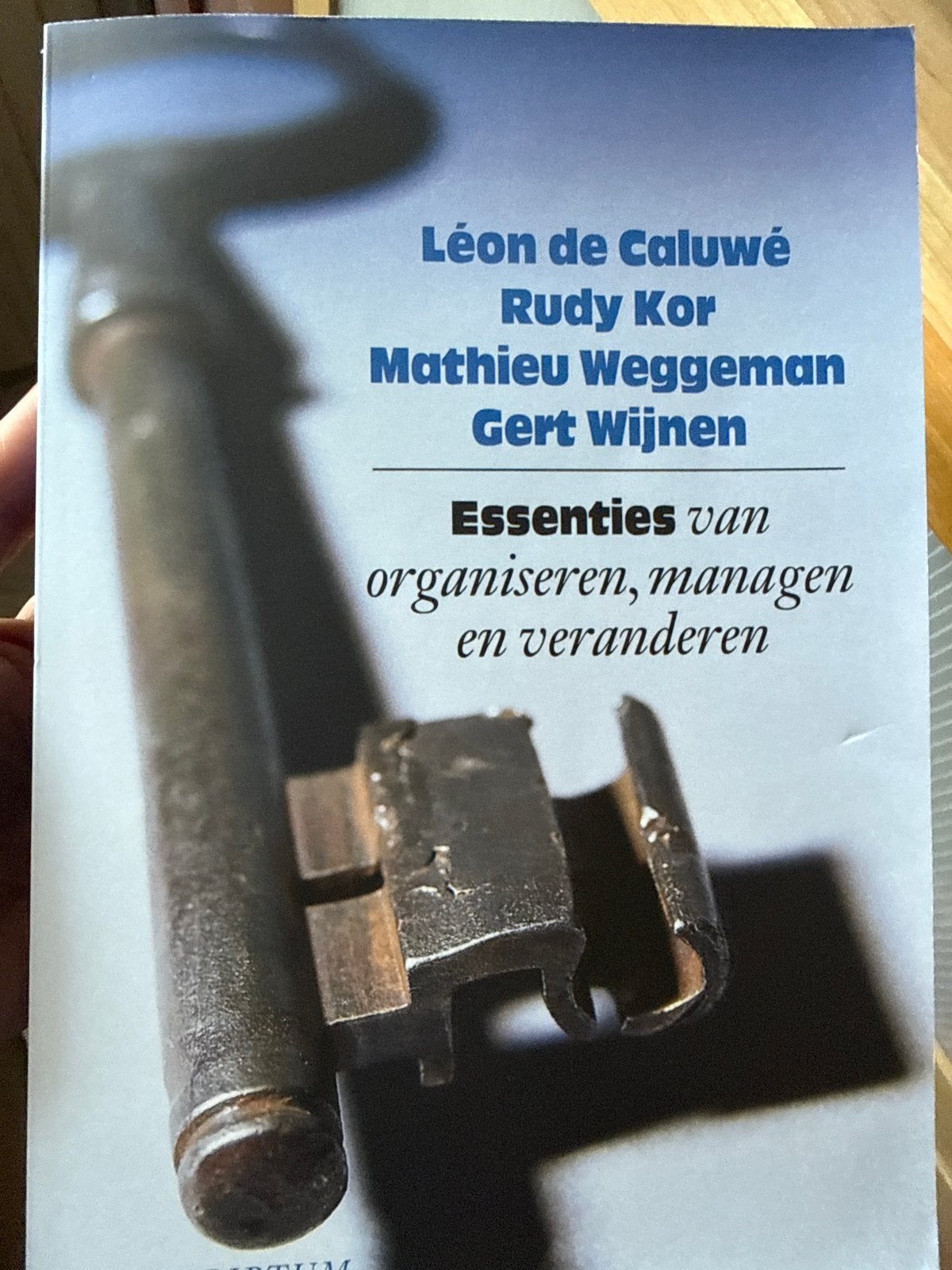 Essenties van organiseren, managen en veranderen, Ophalen of Verzenden, Zo goed als nieuw, Management