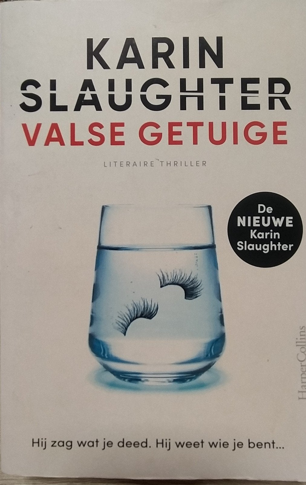 Karin Slaughter - Valse Getuige (Literaire Thriller), Boeken, Ophalen of Verzenden, Zo goed als nieuw, Nederland, Karin Slaughter