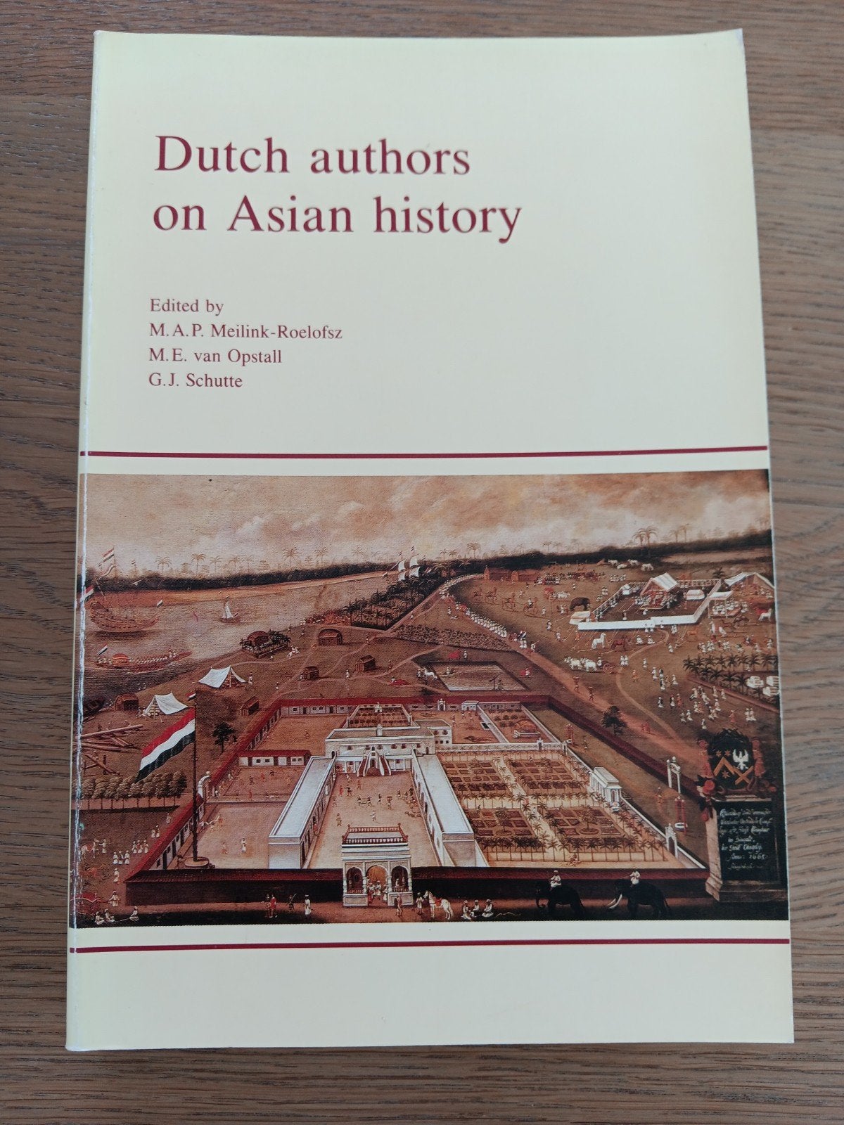 MAP Meilink-Roelofsz ea - Dutch Authors on Asian History, Boeken, Ophalen of Verzenden, 17e en 18e eeuw, Zo goed als nieuw, M.A.P. Meilink-Roelofsz, M.E. van Opstall, G.J. Schutte