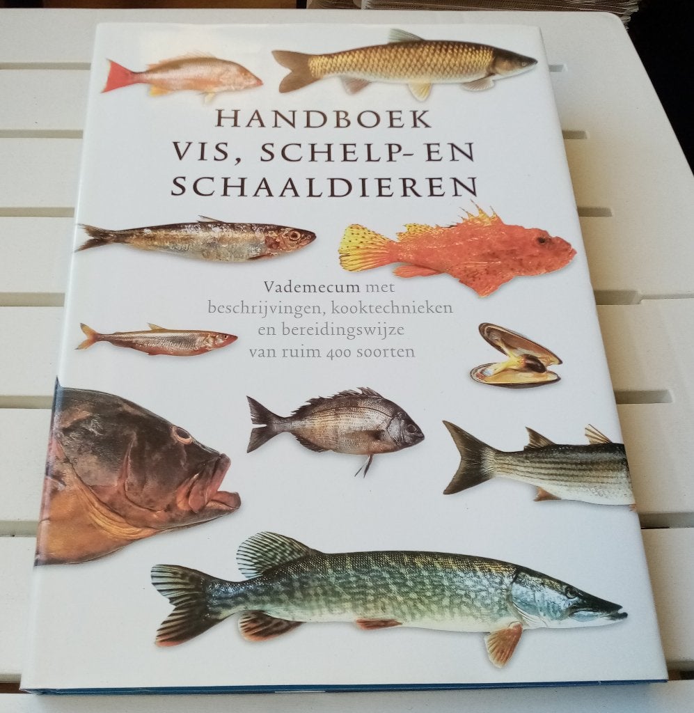 Handboek vis, schelp- en schaaldieren. Ruim 400 soorten, Boeken, Kookboeken, Gelezen, Ophalen of Verzenden, Hoofdgerechten, John van de Ven (samenstelling)